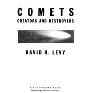 Comets Creators and Destroyers