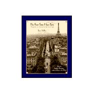 First Time I Saw Paris : Photographs and Memories from the City of Light