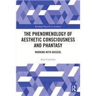 The Phenomenology of Aesthetic Consciousness and Phantasy