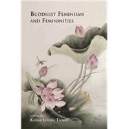 Buddhist Feminisms and Femininities