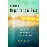 Ghosts of Organizations Past