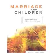 Marriage and Children: Marriage and Finances, Children, Teens, and Money