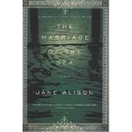 The Marriage of the Sea A Novel
