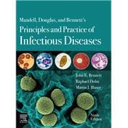 Mandell, Douglas, and Bennett's Principles and Practice of Infectious Diseases