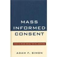 Mass Informed Consent Evidence on Upgrading Democracy with Polls and New Media