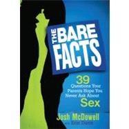 The Bare Facts 39 Questions Your Parents Hope You Never Ask About Sex