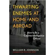 Thwarting Enemies at Home and Abroad