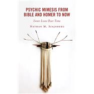 Psychic Mimesis From Bible and Homer to Now Inner Lives Over Time