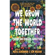 We Grow the World Together