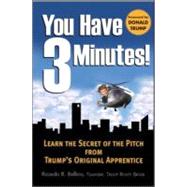 You Have Three Minutes!  Learn the Secret of the Pitch from Trump's Original Apprentice