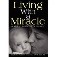 Living With a Miracle