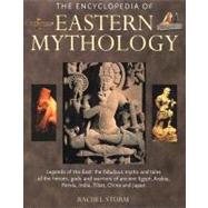 The Encyclopedia of Eastern Mythology