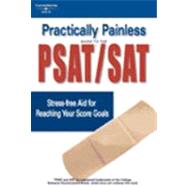 Practically Painless Guide to the Psat and Sat