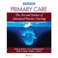 Primary Care: The Art and Science of Advanced Practice Nursing