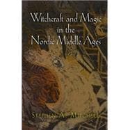 Witchcraft and Magic in the Nordic Middle Ages