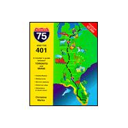 I-75 and the 401 : A Traveller's Guide Between Toronto and Miami