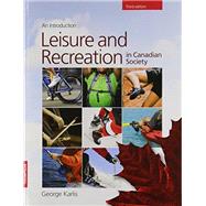 Leisure and Recreation in Canadian Society: An Introduction