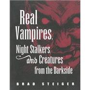 Real Vampires, Night Stalkers and Creatures from the Darkside