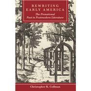 Rewriting Early America The Prenational Past in Postmodern Literature