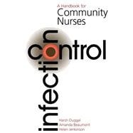 Infection Control A Handbook for Community Nurses