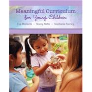 Meaningful Curriculum for Young Children, Video-Enhanced Pearson eText -- Access Card