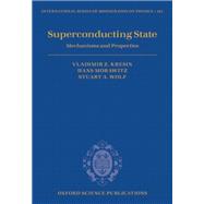 Superconducting State Mechanisms and Properties