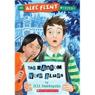 An Alec Flint Mystery #2: The Ransom Note Blues