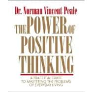 The Power Of Positive Thinking A Practical Guide To Mastering The Problems Of Everyday Living