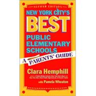 New York City's Best Public Elementary Schools : A Parents' Guide