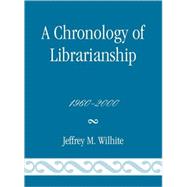 A Chronology of Librarianship, 1960-2000