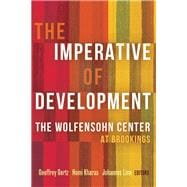 The Imperative of Development The Wolfensohn Center at Brookings