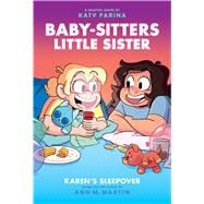 Karen's Sleepover: A Graphic Novel (Baby-Sitters Little Sister #8)