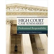 High Court Case Summaries on Professional Responsibility, Keyed to Gillers
