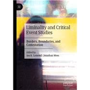 Exploring Liminality in Critical Event Studies