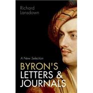 Byron's Letters and Journals A New Selection