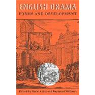 English Drama: Forms and Development: Essays in Honour of Murial Clara Bradbrook