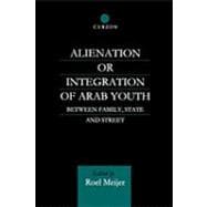 Alienation or Integration of Arab Youth: Between Family, State and Street