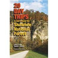 20 Day Trips in and Around the Shawnee National Forest