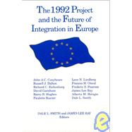 The 1992 Project and the Future of Integration in Europe