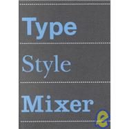 Type Style Mixer