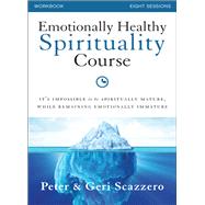 Emotionally Healthy Spirituality Course Workbook