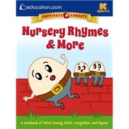 Nursery Rhymes & More A workbook of letter tracing, letter recognition, and rhymes