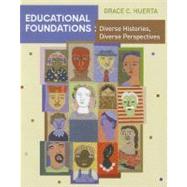 Educational Foundations Diverse Histories, Diverse Perspectives