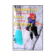 Traditional Lead Climbing : Surviving the Learning Years