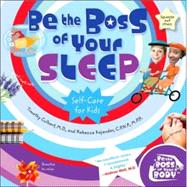 Be the Boss of Your Sleep: Self-Care for Kids