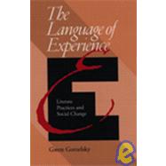 Language Of Experience: Literate Practices And Social Change