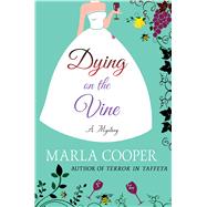 Dying on the Vine A Mystery