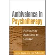 Ambivalence in Psychotherapy Facilitating Readiness to Change