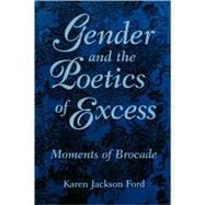 Gender and the Poetics of Excess