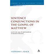 Sentence Conjunctions in the Gospel of Matthew kai, de, tote, gar, oun and Asyndeton in Narrative Discourse